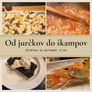 Kolaž jedi s kulinarične delavnice Od jurčkov do škampov v Klubu gurmanov Skaručna: karpačo iz jurčkov, škampova juha, črna polenta z bakalarjem in škampi, z napisom delavnice in datumom 15. oktober